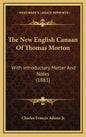 The New English Canaan of Thomas Morton: With Introductory Matter and Notes (1883) - Hardcover