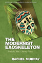 The Modernist Exoskeleton: Insects, War, Literary Form - Paperback