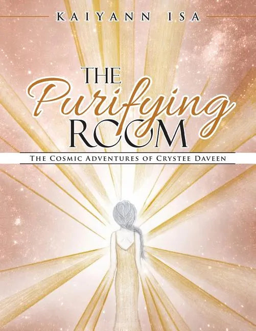 The Purifying Room: The Cosmic Adventures of Crystee Daveen - Paperback