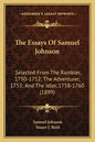 The Essays of Samuel Johnson: Selected from the Rambler, 1750-1752; The Adventurer, 1753; And the Idler, 1758-1760 (1899) - Paperback