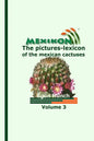 MEXIKON Volume 3: the pictures-lexicon of the mexican cactuses - Paperback