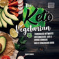 The Keto Vegetarian: 84 Delicious Low-Carb Plant-Based, Egg & Dairy Recipes For A Ketogenic Diet (Nutrition Guide), 2nd Edition - Paperback