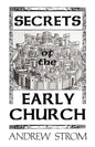 Secrets of the Early Church... What Will It Take to Get Back to the Book of Acts? - Paperback
