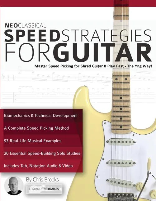 Neoclassical Speed Strategies for Guitar: Master Speed Picking for Shred Guitar & Play Fast - The Yng Way! - Paperback