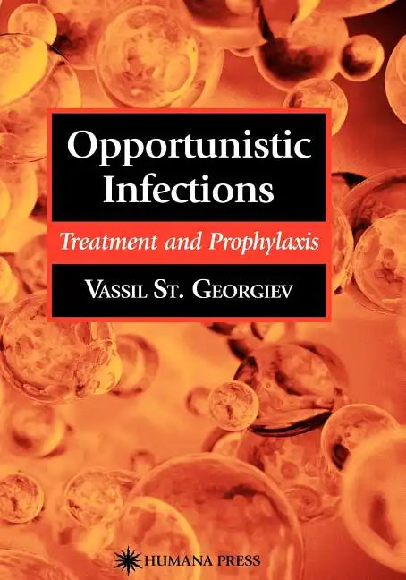 Opportunistic Infections: Treatment and Prophylaxis - Paperback