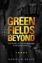 Green Fields Beyond: The Story of the Sherbrooke Fusilier Regiment - Paperback