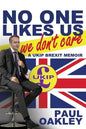 No One Likes Us, We Don't Care: A Ukip Brexit Memoir - Paperback