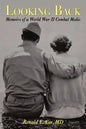 Looking Back: Memoirs of a World War II Combat Medic - Paperback