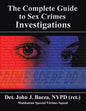 The Complete Guide to Sex Crimes Investigations - Paperback