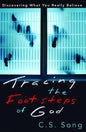 Tracing the Footsteps of God: Discovering What You Really Believe - Paperback