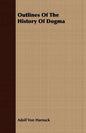 Outlines Of The History Of Dogma - Paperback