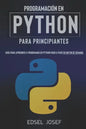 Programación en Python para Principiantes: Guía para aprender a programar en Python paso a paso en un fin de semana - Paperback