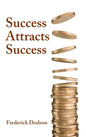 Success Attracts Success - Hardcover