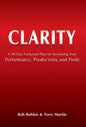 Clarity: A 30 Day Foolproof Plan for Increasing Your Performance, Productivity and Profit - Hardcover