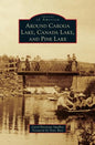 Around Caroga Lake, Canada Lake, and Pine Lake - Hardcover