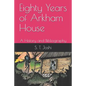 Eighty Years of Arkham House: A History and Bibliography - Paperback
