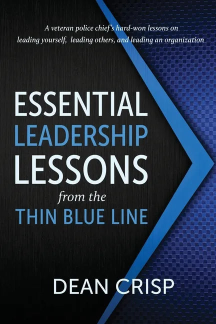 Essential Leadership Lessons from the Thin Blue Line - Paperback