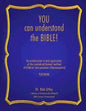 You Can Understand the Bible: An Introduction to and Application of the Contextual/Textual Method of Biblical Interpretation (Hermeneutics) - Paperback