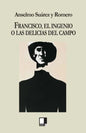 Francisco, El Ingenio O Las Delicias del Campo - Paperback