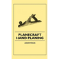 Planecraft - Hand Planing - Hardcover