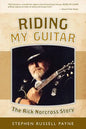 Riding My Guitar: The Rick Norcross Story - Paperback