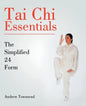 Tai Chi Essentials: The Simplified 24 Form - Paperback