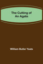 The Cutting of an Agate - Paperback