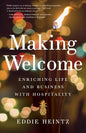 Making Welcome: Enriching Life and Business with Hospitality - Paperback