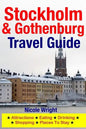 Stockholm & Gothenburg Travel Guide: Attractions, Eating, Drinking, Shopping & Places To Stay - Paperback