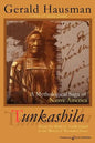 Tunkashila: Birth of Turtle Island to the Blood of Wounded Knee - Paperback