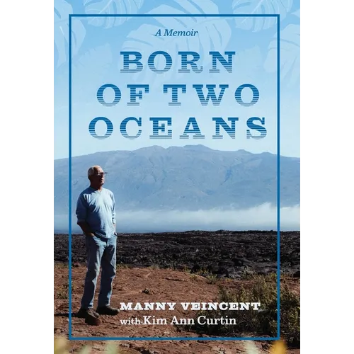 Born of Two Oceans: A Memoir - Hardcover