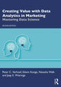 Creating Value with Data Analytics in Marketing: Mastering Data Science - Paperback