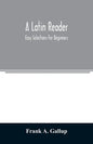 A Latin reader; easy selections for beginners - Paperback