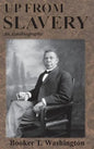 Up From Slavery: An Autobiography - Hardcover