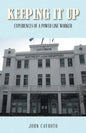 Keeping It Up: Experiences of a Power Line Worker - Paperback