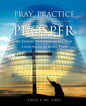PRAY, PRACTICE AND PROSPER by DOING BUSINESS GOD'S WAY - Paperback