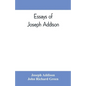Essays of Joseph Addison - Paperback