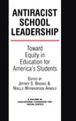 Antiracist School Leadership: Toward Equity in Education for America's Students Introduction - Hardcover