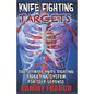 Knife Fighting Targets: The Ultimate Knife Fighting Targeting System for Self-Defense - Paperback
