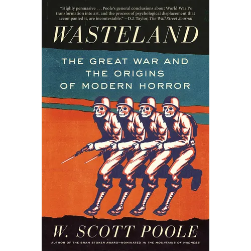 Wasteland: The Great War and the Origins of Modern Horror - Paperback