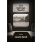 The Serious World - Paperback