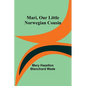 Mari, Our Little Norwegian Cousin - Paperback