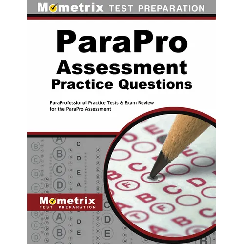 ParaPro Assessment Practice Questions: ParaProfessional Practice Tests & Exam Review for the ParaPro Assessment - Paperback