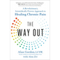 The Way Out: A Revolutionary, Scientifically Proven Approach to Healing Chronic Pain - Paperback