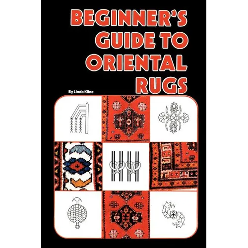 Beginner's Guide to Oriental Rugs - Paperback
