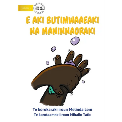 Mr Germ is Not Welcome - E aki butimwaaeaki Na Maninnaoraki (Te Kiribati) - Paperback