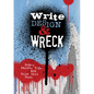 Write, Design & Wreck: Draw, Paint, Rip, and Ruin This Book - Paperback