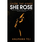 From The Ashes She Rose: Stories of Women Who Chased Their Dreams and Became Unstoppable - Paperback