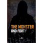 The Monster and forty - Paperback