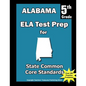 Alabama 5th Grade ELA Test Prep: Common Core Learning Standards - Paperback